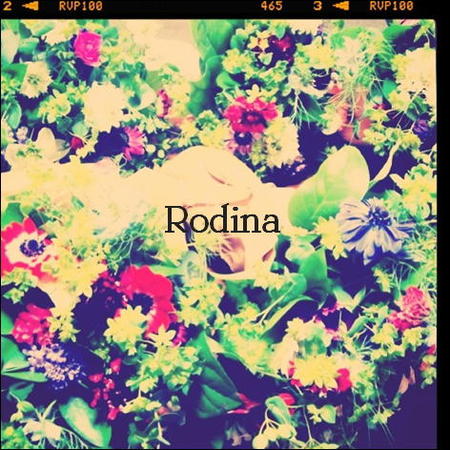 Rodinaさま